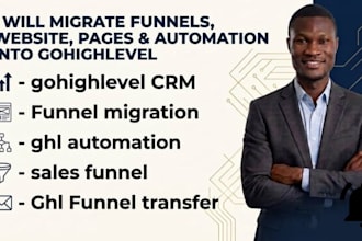 migrate funnels, website, CRM, automation into gohighlevel, clickfunnels
