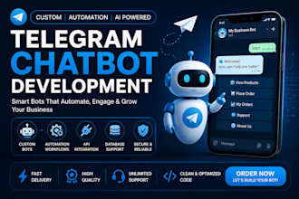 develop a custom telegram chatbot with automation and API integration