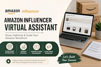be your amazon influencer virtual assistant to grow and build your store front