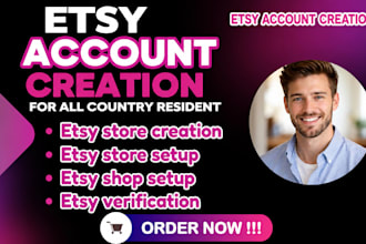 create etsy seller account, do etsy store creation, esty setup for any country