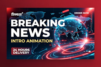 make a breaking news intro animation video within 24 hours