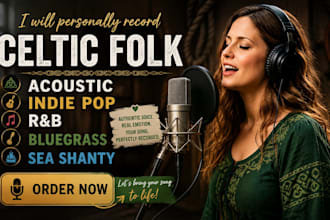 record celtic folk, acoustic, indie pop, rb, bluegrass and sea shanty vocals