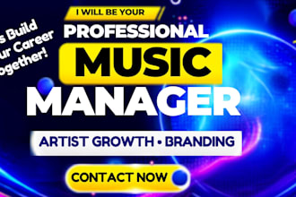 be your music manager for artist growth, branding and promotion