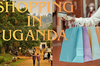 be your personal shopper and sourcing agent in uganda