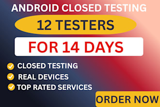 provide closed testing 12 testers 20 testers mobile app 12 testers goggle play