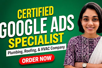 set up google ads for plumbing, roofing and hvac companies to get leads a