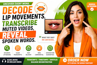 decode lip movements, transcribe muted videos, reveal spoken words