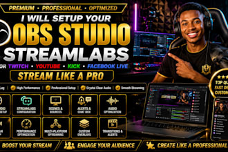 professionally setup, fix and optimize obs studio for streaming and recording