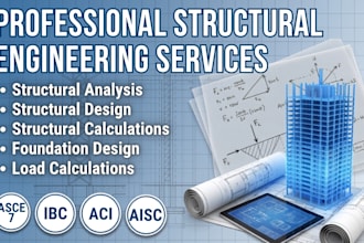 provide structural engineering, structural analysis, structural calculations