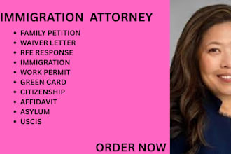 be your immigration lawyer for visas, green cards, asylum, and uscis matters