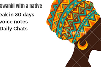 teach you swahili by daily chat and voice notes for 30 days