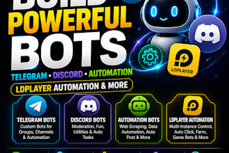 develop telegram bot, discord bot, automation bots and ldplayer automation