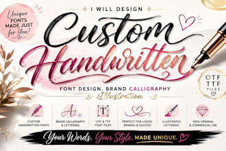 do custom handwritten font design in otf ttf, brand calligraphy and illustration