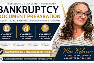 prepare chapter 7, 11, 13 bankruptcy petitions, affidavits, and court documents