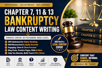 write chapter 7, chapter 11 and chapter 13 bankruptcy law content