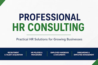 be your HR consultant for recruitment, HR policies onboarding, employee handbook