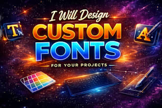 design custom font logo, font design in ttf otf for your brand