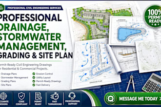 design professional drainage, stormwater, management, grading, and site plan