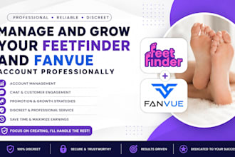 manage and grow your feetfinder and fanvue account professionally