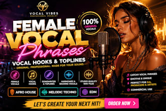 create female edm vocal phrases hooks for melodic techno afro house