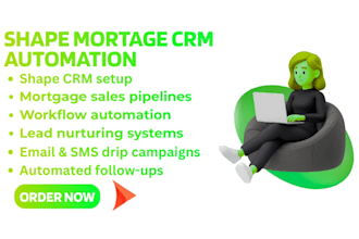 shape CRM setup mortgage lead nurturing automation pipelines and drip campaigns