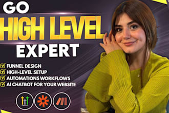 be your gohighlevel expert for ghl funnels,CRM,and automation