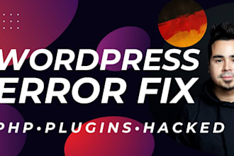 fix your wordpress errors, plugins or hacked website