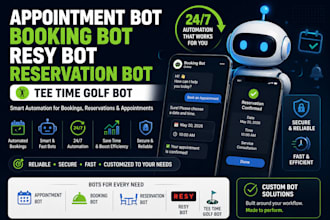 build appointment bot, booking bot, resy bot, reservation bot, tee time golf bot