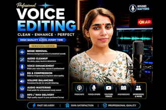 professionally edit , enhance and clean your voice with ai