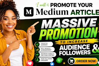promote medium article, massive promotion to increase audience and followers
