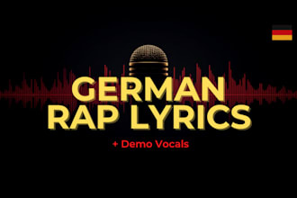 write german rap, hiphop and rnb song lyrics for you