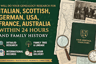 do genealogy research for italian scottish german USA france within 24hrs