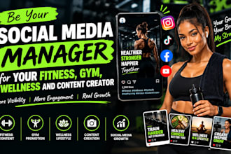 be your social media manager for your fitness, gym, wellness and content creator