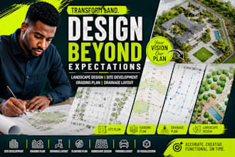 design landscape design, site development plan, grading plan and drainage layout