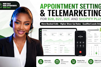 do appointment setting, telemarketing for b2b, b2c, d2c and shopify plus setup
