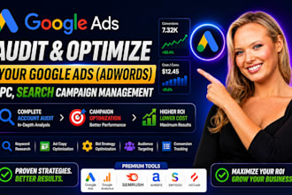 audit and optimize your google ads adwords PPC, search campaign management