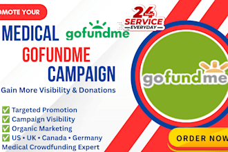 promote crowdfunding medical gofundme campaign to gain visibility and donations