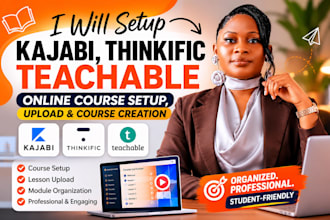 kajabi, thinkific, teachable online course setup, upload and course creation