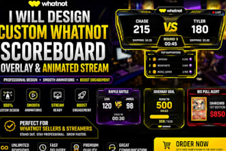 design custom whatnot scoreboard overlat and stream animated