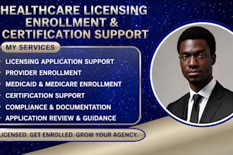 prepare healthcare licensing, provider enrollment and certification application