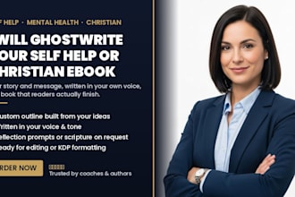 ghostwrite your self help mental health ebook christian ebook as an ebook writer