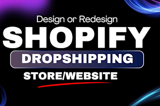 design redesign shopify store, build shopify dropshipping store, shopify website