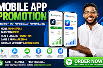 do mobile app promotion, android app  for android ios app installs and marketing