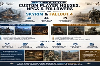 create custom player houses,npcs followers for skyrim game, fallout 4