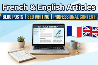 write SEO french and english blog posts and articles