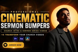 create cinematic sermon bumper, church intro and sermon series videos