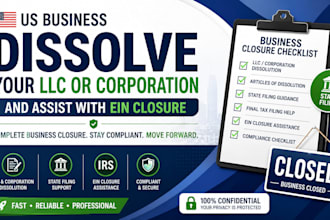 dissolve your US llc, close your corporation, and assist with ein closure