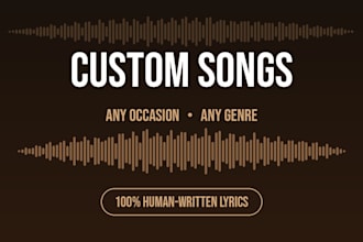 write and produce a custom song for any occasion
