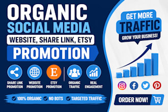 do organic social media, website, share link, etsy promotion for traffic