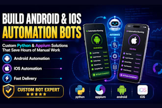 build android automation bot, ios automation bot with python appium selenium